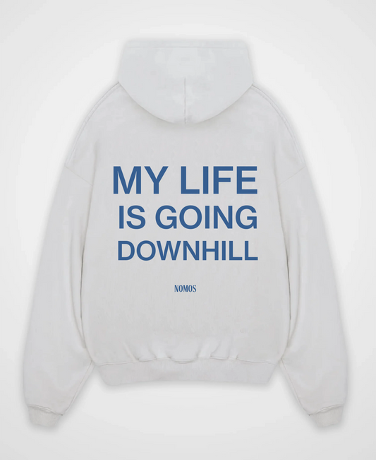 MY LIFE IS GOING DOWNHILL OVERSIZED HOODIE