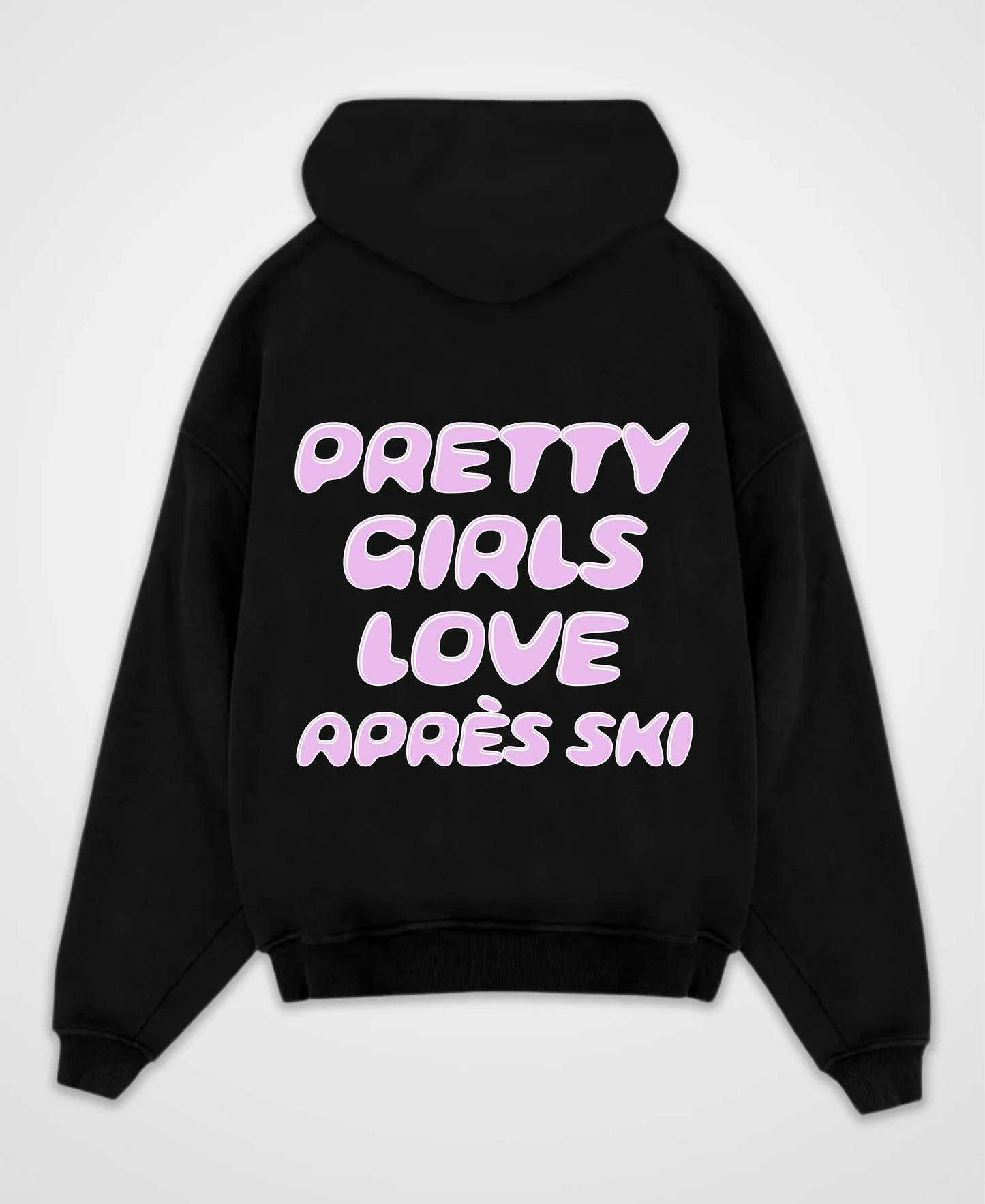 PRETTY GIRLS LOVE APRÈS SKI OVERSIZED HOODIE