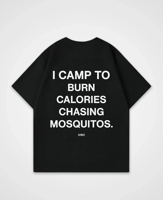 I CAMP TO BURN CALORIES OVERSIZED SHIRT