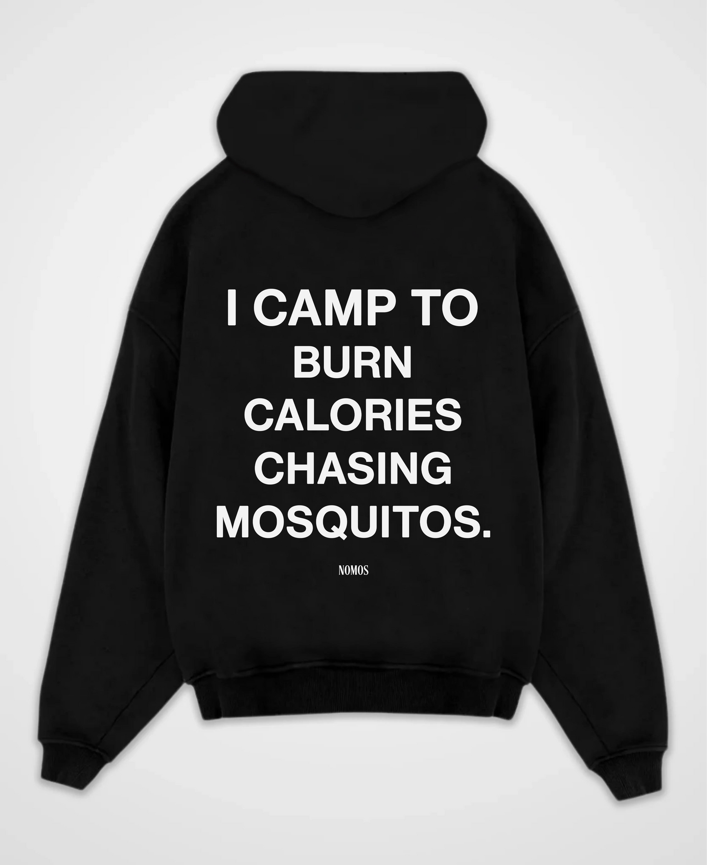 I CAMP TO BURN CALORIES OVERSIZED HOODIE