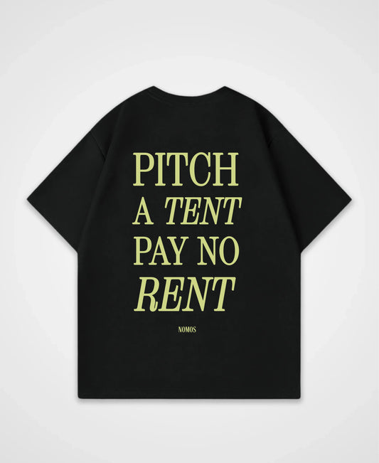 PITCH A TENT PAY NO RENT OVERSIZED SHIRT