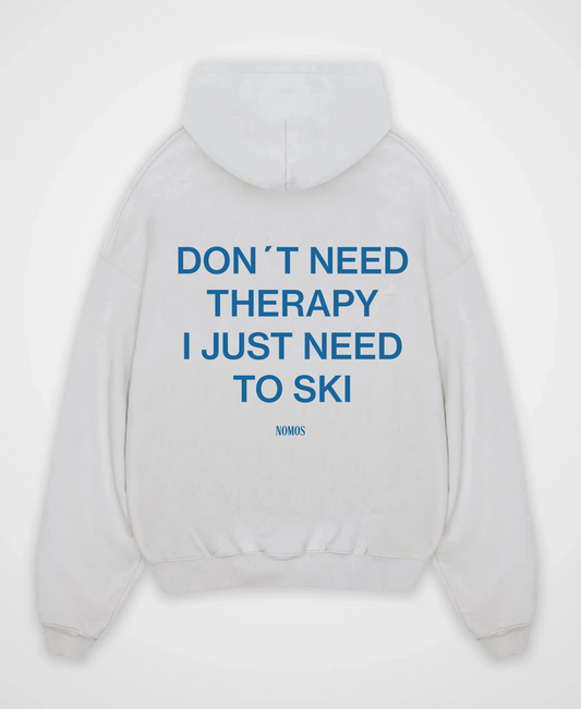 DON´T NEED THERAPHY I NEED TO SKI OVERSIZED HOODIE