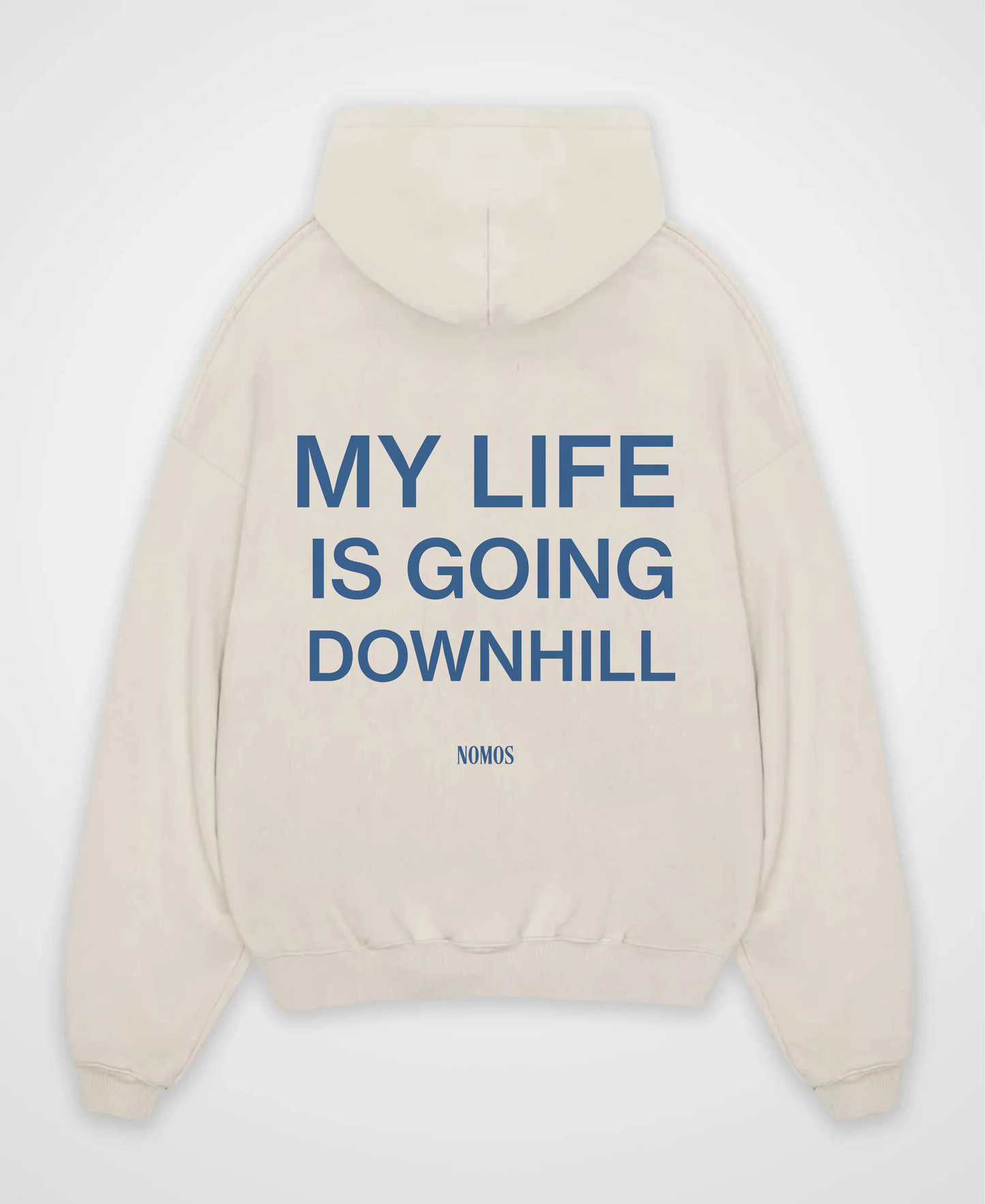 MY LIFE IS GOING DOWNHILL OVERSIZED HOODIE