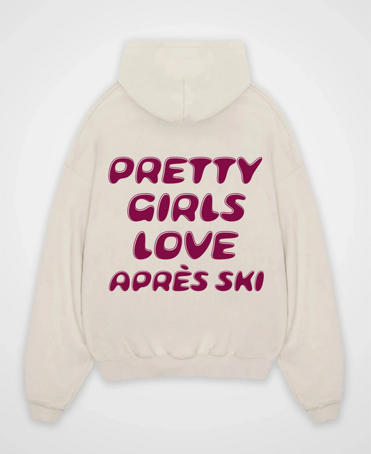 PRETTY GIRLS LOVE APRÈS SKI OVERSIZED HOODIE