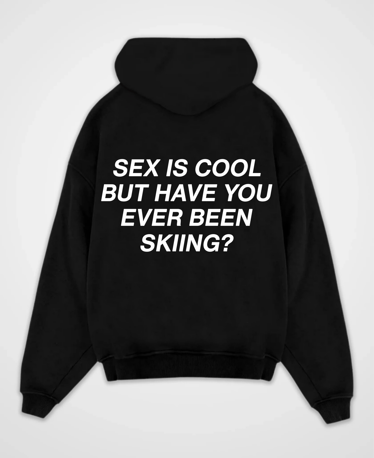 SEX IS COOL BUT SKIING OVERSIZED HOODIE