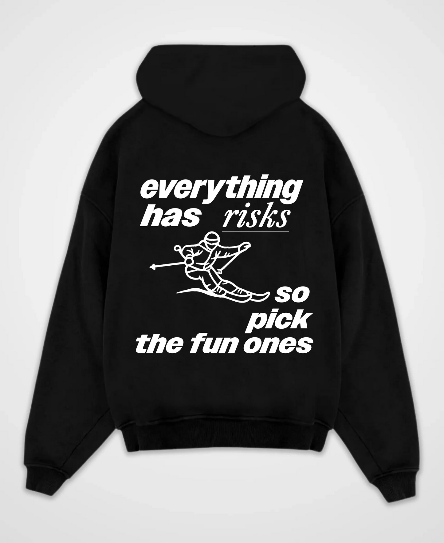EVERYTHING HAS RISKS OVERSIZED HOODIE