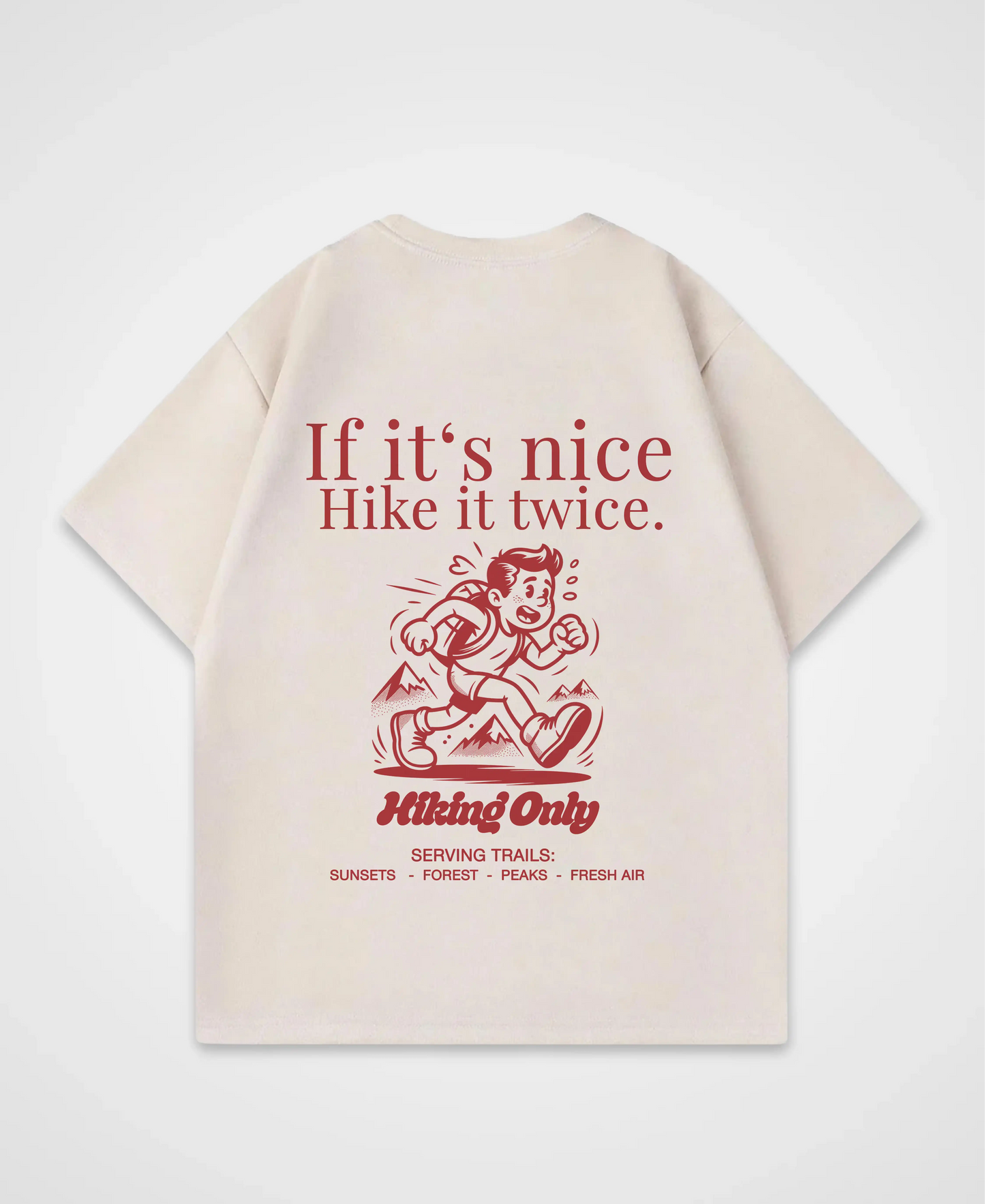 IF IT´S NICE HIKE IT TWICE OVERSIZED SHIRT