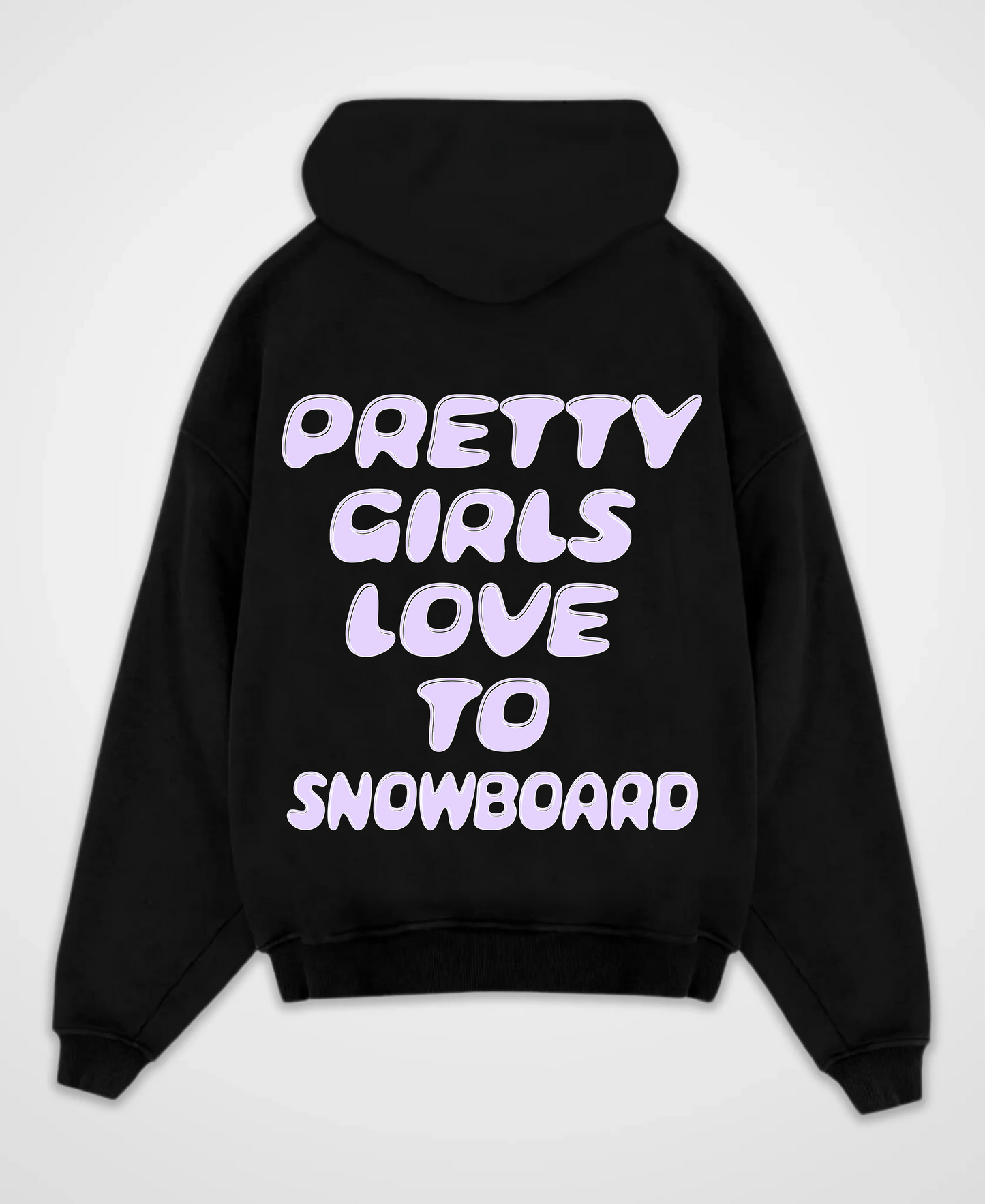 PRETTY GIRLS LOVE TO SNOWBOARD OVERSIZED HOODIE