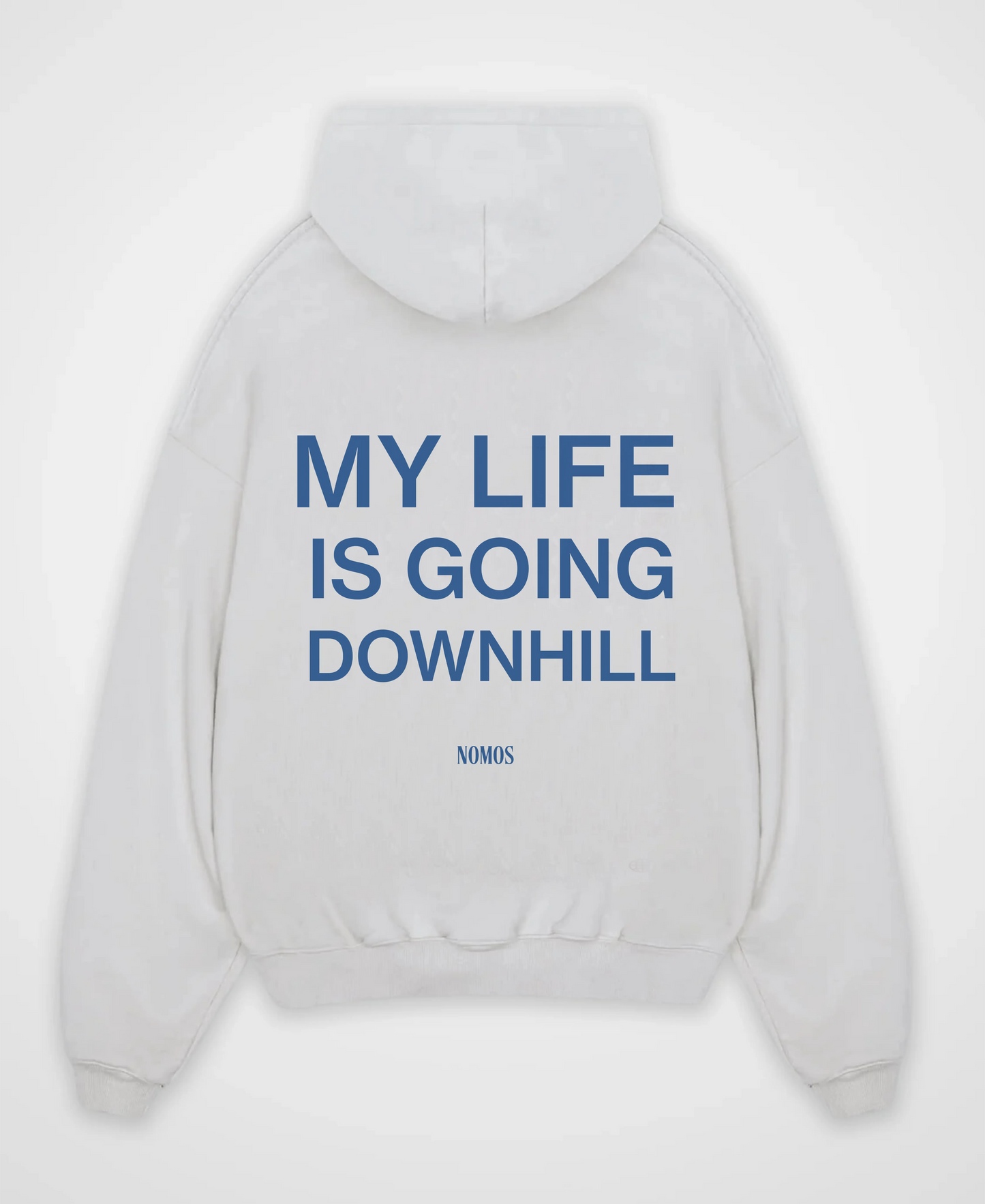 MY LIFE IS GOING DOWNHILL OVERSIZED HOODIE