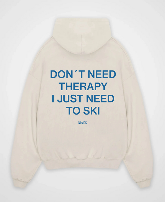 DON´T NEED THERAPHY I NEED TO SKI OVERSIZED HOODIE