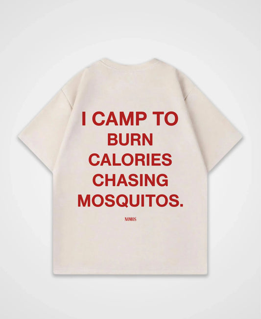 I CAMP TO BURN CALORIES OVERSIZED SHIRT