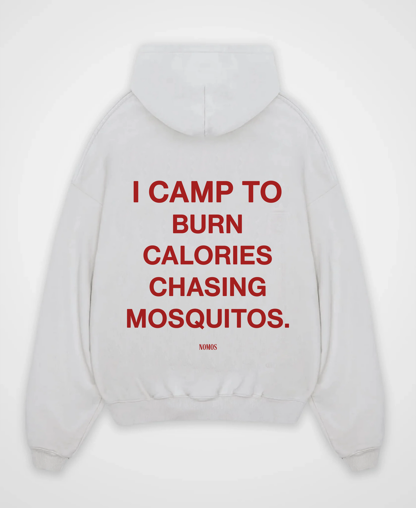 I CAMP TO BURN CALORIES OVERSIZED HOODIE