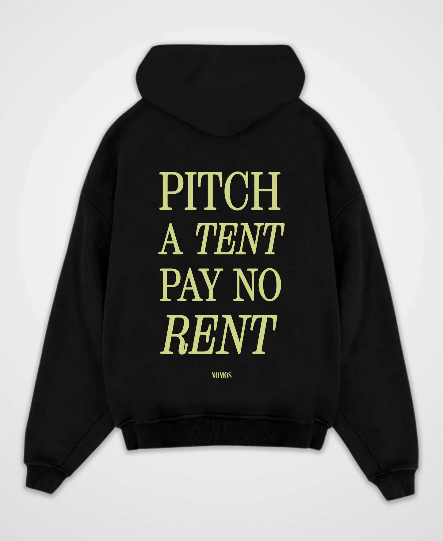 PITCH A TENT PAY NO RENT OVERSIZED HOODIE