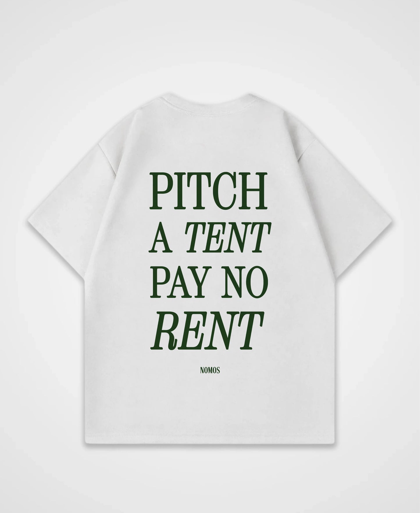 PITCH A TENT PAY NO RENT OVERSIZED SHIRT