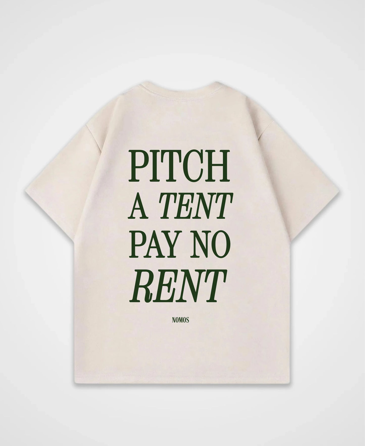 PITCH A TENT PAY NO RENT OVERSIZED SHIRT