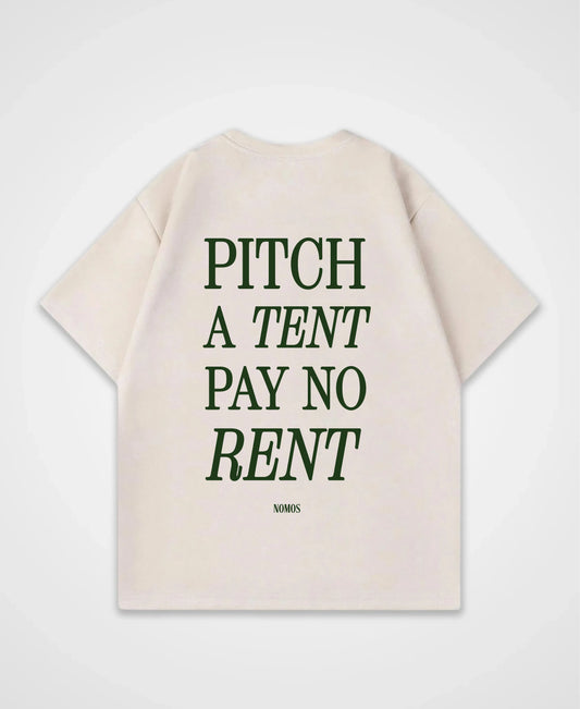 PITCH A TENT PAY NO RENT OVERSIZED SHIRT